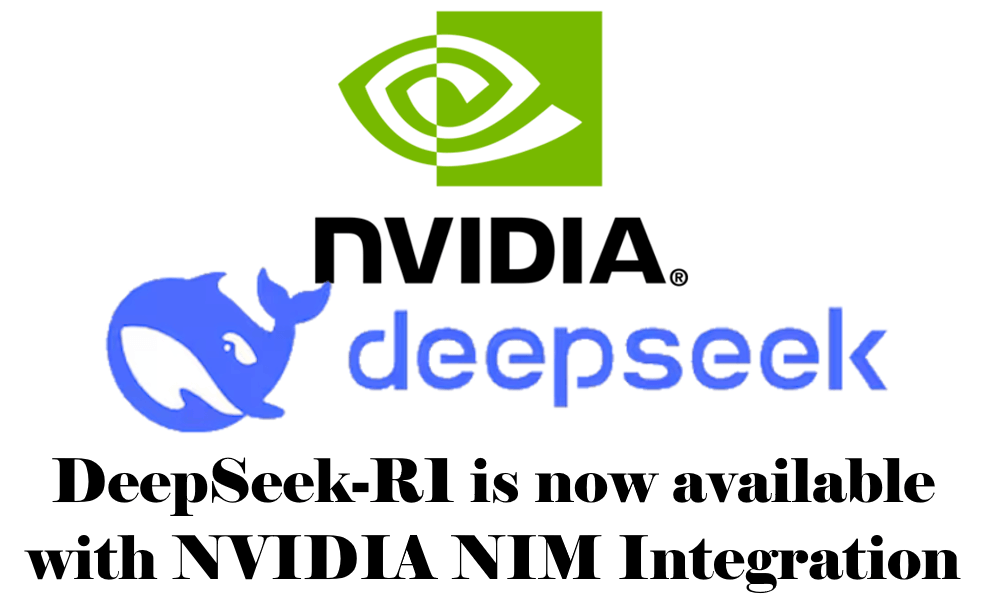 DeepSeek-R1 available with NVIDIA NIM Integration